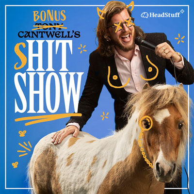 Tony Cantwell holding a microphone with a Pony on the artwork for his bonus content podcast Tony Cantwell Shit Show